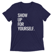 Load image into Gallery viewer, Show Up For Yourself Tee - I Want To Be Naked