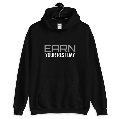 Earn Your Rest Day Hoodie - I Want To Be Naked