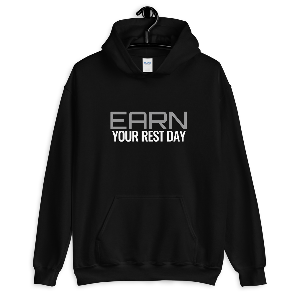 Earn Your Rest Day Hoodie - I Want To Be Naked