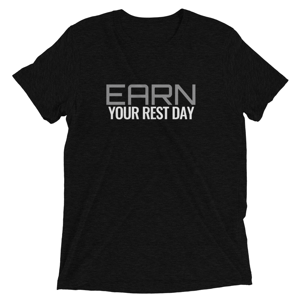 Earn Your Rest Day Tee - I Want To Be Naked