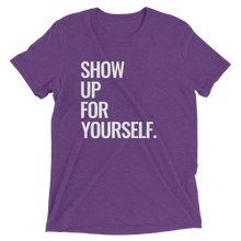 Load image into Gallery viewer, Show Up For Yourself Tee - I Want To Be Naked