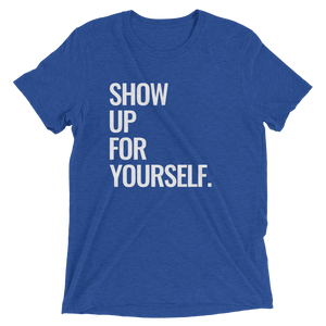 Show Up For Yourself Tee - I Want To Be Naked